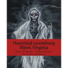 Haunted Lewisburg West Virginia