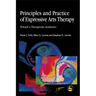 Principles and Practice of Expressive Arts Therapy: Toward a Therapeutic Aesthetics
