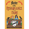 Murder at the Renaissance Faire: A Belly Dance Mystery Book 3