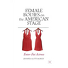 Female Bodies on the American Stage: Enter Fat Actress