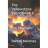 The Yellowstone Event: Book 6: The Aftermath