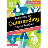 Becoming an Outstanding Music Teacher