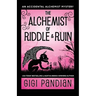 The Alchemist of Riddle and Ruin: An Accidental Alchemist Mystery