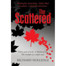 The Scattered: Thirty years of exile. A lifetime of loss. The triumph of a simple man.