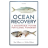 Ocean Recovery: A Sustainable Future for Global Fisheries?