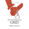 The Get Productive Grid: A Simple and proven work-life balance system to help you thrive