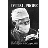 The Vital Probe: My Life as a Brain Surgeon
