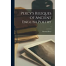 Percy's Reliques of Ancient English Poetry; 1