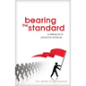 Bearing the Standard: A Rallying Cry to Uphold the Scriptures