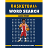 Basketball Word Search Large Print 44 Puzzles With Solutions: The Best Holiday and Christmas Gift For Adults and Seniors interessed By Sport and Brain