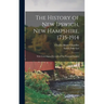 The History of New Ipswich, New Hampshire, 1735-1914: With Geneological Records of Thr Principal Families