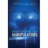 How to Spot and Stop Manipulators: Protecting Yourself and Reclaiming Your Life