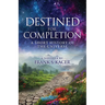 Destined for Completion: A Short History of the Universe
