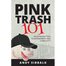 Pink Trash 101: An Introduction to Entrapment and Complicity