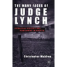 The Many Faces of Judge Lynch: Extralegal Violence and Punishment in America