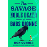 The Savage, Noble Death of Babs Dionne
