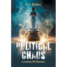 Political Chaos: Creation Of Disaster