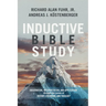 Inductive Bible Study: Observation, Interpretation, and Application Through the Lenses of History, Literature, and Theology