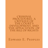 Criminal Procedures: a Critique of the Court's Development, and the Application