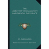 The Secret Of Visualization And Mental Influence