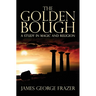 The Golden Bough: A Study of Magic and Religion