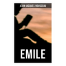 Emile: A Treatise on Education