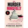 Murder Mindfully