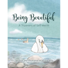 Being Beautiful: A Discovery of Self-Worth