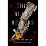 This Blade of Ours