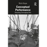 Conceptual Performance: Enacting Conceptual Art
