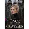 Once Around the Graveyard