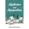 Mistletoe and Magnolias