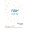 Democracy at Work: A Cure for Capitalism
