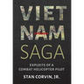 Vietnam Saga: Exploits of a Combat Helicopter Pilot