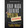 Krav Life Training Secrets Journal: The super simple system to learning Krav Maga faster