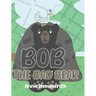 Bob the Bad Bear