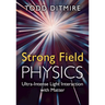 Strong Field Physics