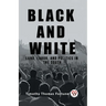 Black and White Land, Labor, and Politics in the South