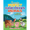 Pursuing Perfect Hand Drawn Animals: a How To Activity Book