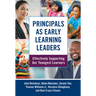 Principals as Early Learning Leaders: Effectively Supporting Our Youngest Learners