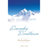 Everyday Excellence: The Art of Success
