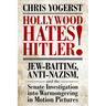 Hollywood Hates Hitler!: Jew-Baiting, Anti-Nazism, and the Senate Investigation Into Warmongering in Motion Pictures