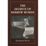 The Secrets of Hebrew Words