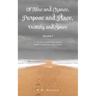 Of Time and Chance, Purpose and Place, Destiny and Space: A collection of twenty-four original, poems - a handbook in life's journey