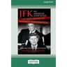 JFK - An American Coup: The Truth Behind the Kennedy Assassination (16pt Large Print Edition)