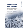 Predication and Genesis: Metaphysics as Fundamental Heuristic After Schelling's the Ages of the World