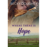 Where There is Hope: Seven Virtues Ranch Romance Book 2