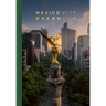 Mexico City Dreaming