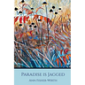 Paradise Is Jagged