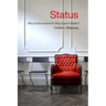 Status: Why Is It Everywhere? Why Does It Matter?: Why Is It Everywhere? Why Does It Matter?